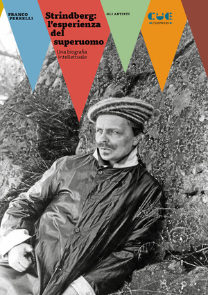 Strindberg: l’esperienza del superuomo. Una biografia intellettuale