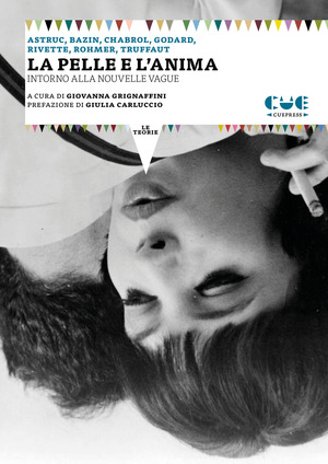 La pelle e l'anima. Intorno alla Nouvelle Vague