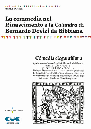 La commedia nel Rinascimento e la Calandra di Bernardo Dovizi da Bibbiena