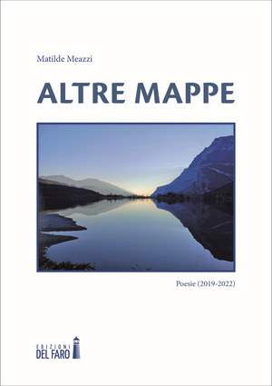 Altre mappe. Poesie 2019-2022
