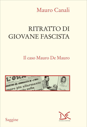 Ritratto di giovane fascista. Il caso Mauro De Mauro