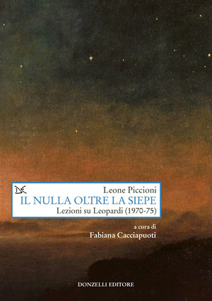 Il nulla oltre la siepe. Lezioni su Leopardi (1970-75)