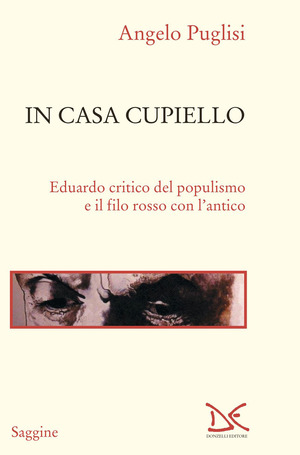 In casa Cupiello. Eduardo critico del populismo e il filo rosso con l'antico. Nuova ediz.