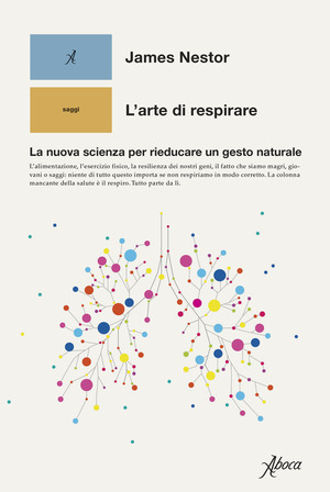 L' arte di respirare. La nuova scienza per rieducare un gesto naturale L' arte di respirare. La nuova scienza per rieducare un gesto naturale