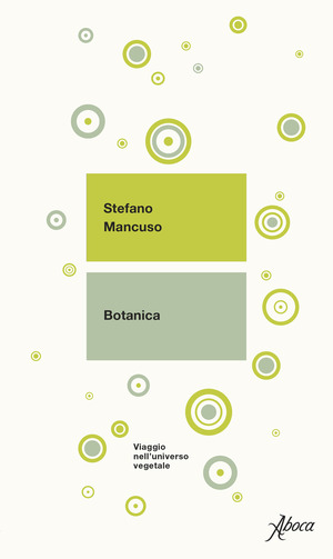 Botanica. Viaggio nell'universo vegetale. Nuova ediz. Botanica. Viaggio nell'universo vegetale. Nuova ediz.