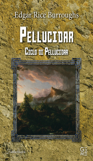 Pellucidar. Ciclo di Pellucidar