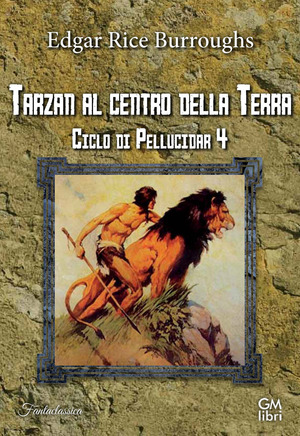 Tarzan al centro della Terra. Ciclo di Pellucidar