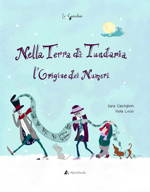 Nella Terra di Tundaria. L’origine dei numeri. Ediz. a colori