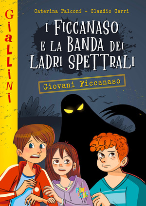 Ficcanaso e la banda dei ladri spettrali. Nuova ediz.