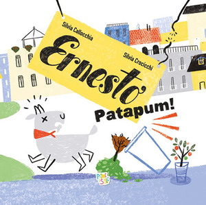 Ernesto patapum! Ediz. a colori