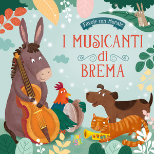 I musicanti di Brema. Ediz. a colori
