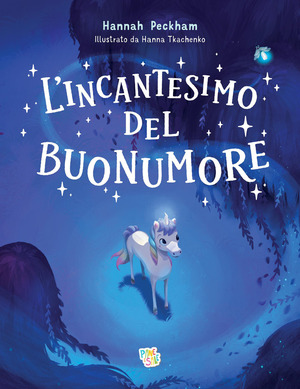 L' incantesimo del buonumore. Ediz. a colori