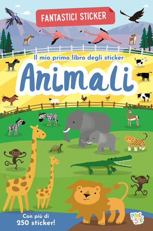 Animali. Fantastici sticker. Ediz. a colori
