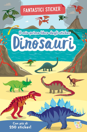 Dinosauri. Fantastici sticker. Ediz. a colori