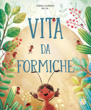 Vita da formiche. Ediz. a colori