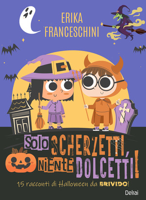 Solo scherzetti, niente dolcetti! 15 racconti per Halloween, da brivido! Ediz. illustrata. Con Segnalibro