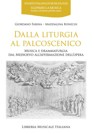 Dalla liturgia al palcoscenico. Musica e drammaturgia dal Medioevo all'affermazione dell'opera