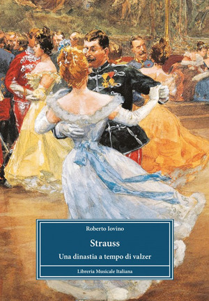 Strauss. Una dinastia a tempo di valzer