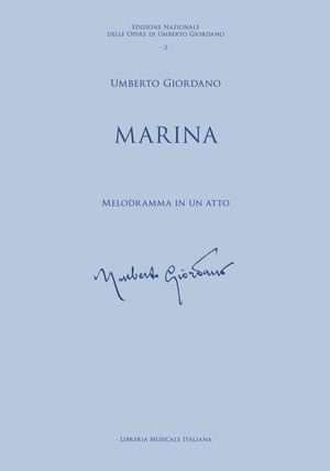 Marina. Melodramma in un atto. Editio Princeps, tutti i diritti riservati/all Rights reserved