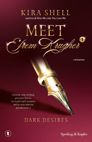 Dark desires. Meet Efrem Krugher. Ediz. italiana