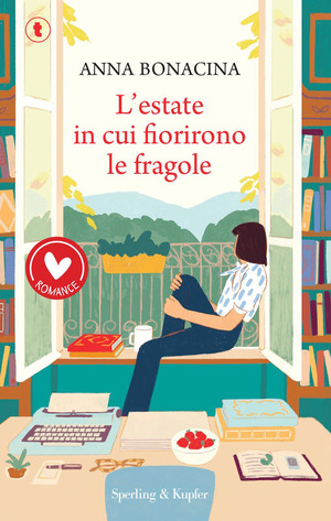 L' estate in cui fiorirono le fragole