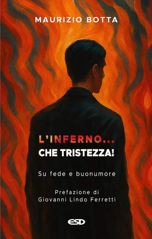 L' inferno... che tristezza! Su fede e buonumore