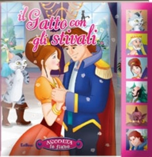 Il gatto con gli stivali. Ascolta le fiabe. Ediz. illustrata