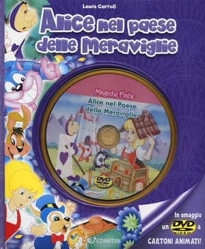 Alice nel paese delle meraviglie. Ediz. illustrata. Con DVD