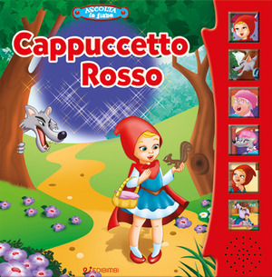 Cappuccetto Rosso. Ascolta le fiabe