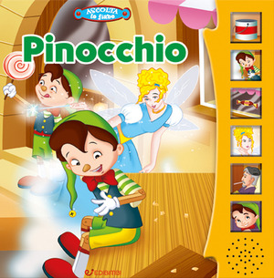 Pinocchio. Ascolta le fiabe. Ediz. a colori