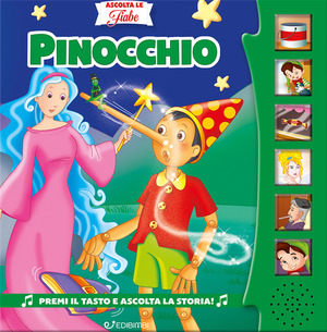Pinocchio. Ascolta le fiabe. Ediz. a colori
