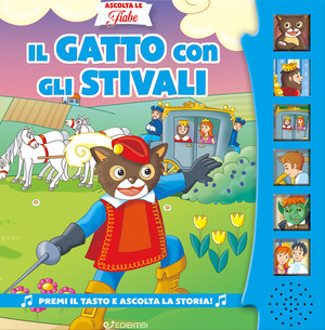 Il gatto con gli stivali. Ascolta le fiabe. Ediz. a colori