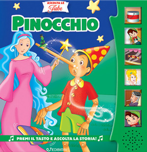Pinocchio. Ascolta le fiabe. Ediz. a colori