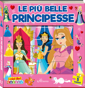 Le più belle principesse. I miei puzzle. Ediz. illustrata