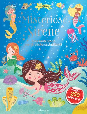 Misteriose sirene. Luccicasticker. Ediz. a colori
