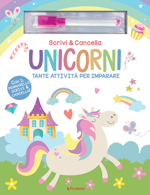Unicorni. Scrivi & cancella. Ediz. a colori. Con pennarello