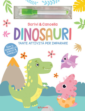 Dinosauri. Scrivi & cancella. Ediz. a colori. Con pennarello