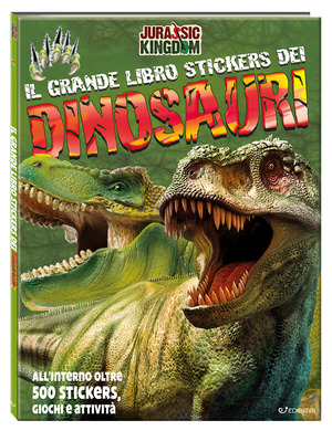 Il grande libro stickers dei dinosauri. Jurassic Kingdom. Ediz. a colori