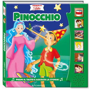 Pinocchio. Ascolta le fiabe. Ediz. a colori