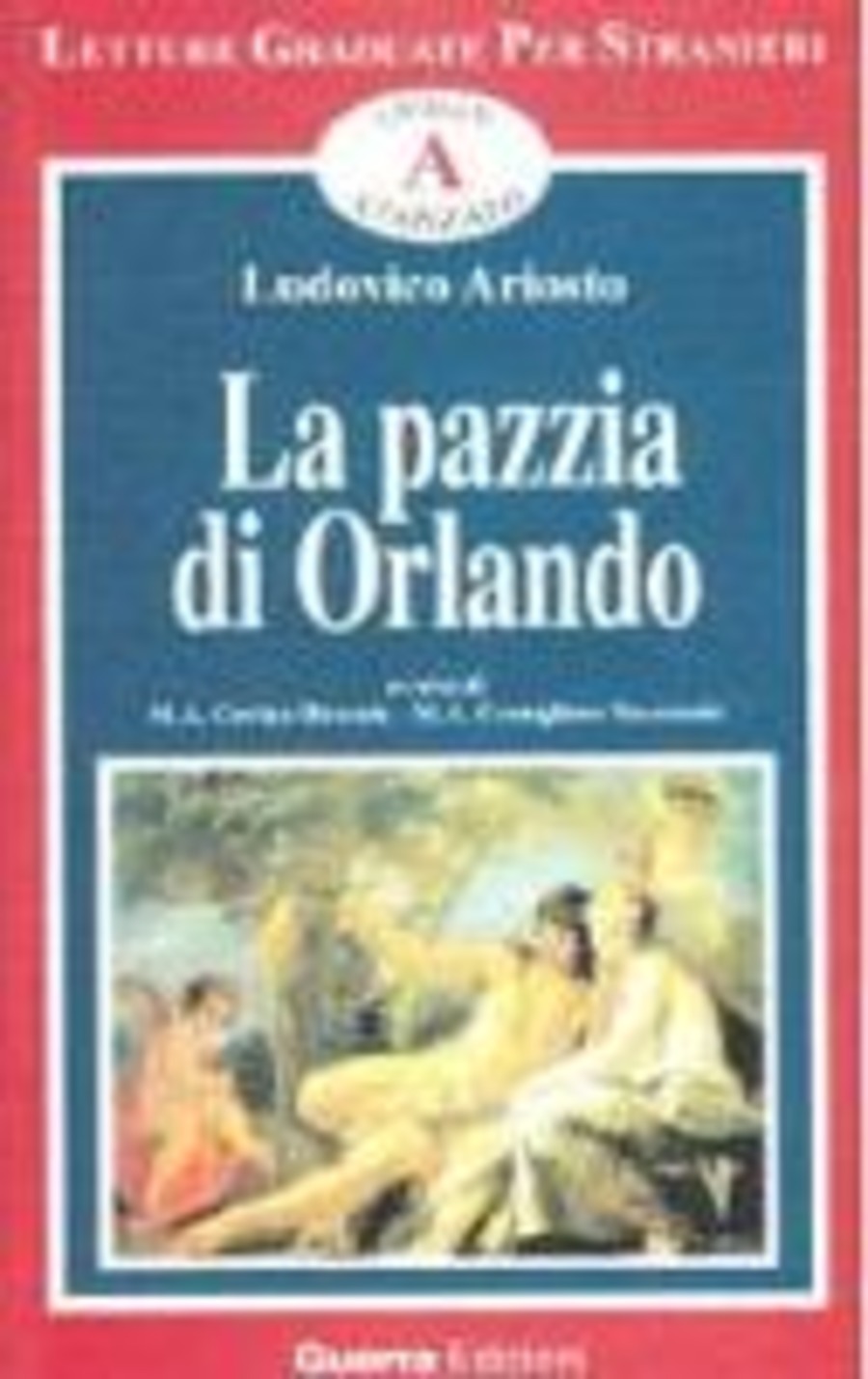 La pazzia di Orlando. Racconto tratto dall'Orlando Furioso