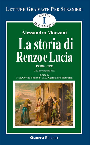 La storia di Renzo e Lucia. Tratto da «I promessi sposi»