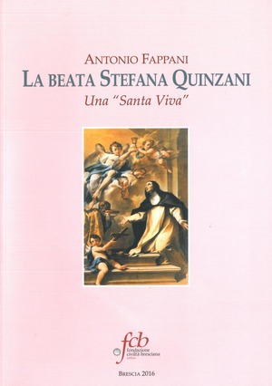La beata Stefana Quinzani. Una «santa viva»