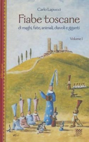 Fiabe toscane di maghi, fate, animali, diavoli e giganti