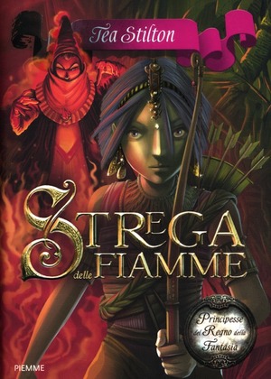 Strega delle fiamme. Principesse del regno della fantasia