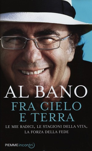 Fra cielo e terra. Le mie radici, le stagioni della vita, la forza della fede Fra cielo e terra. Le mie radici, le stagioni della vita, la forza della fede