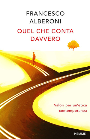 Quel che conta davvero. Valori per un’etica contemporanea