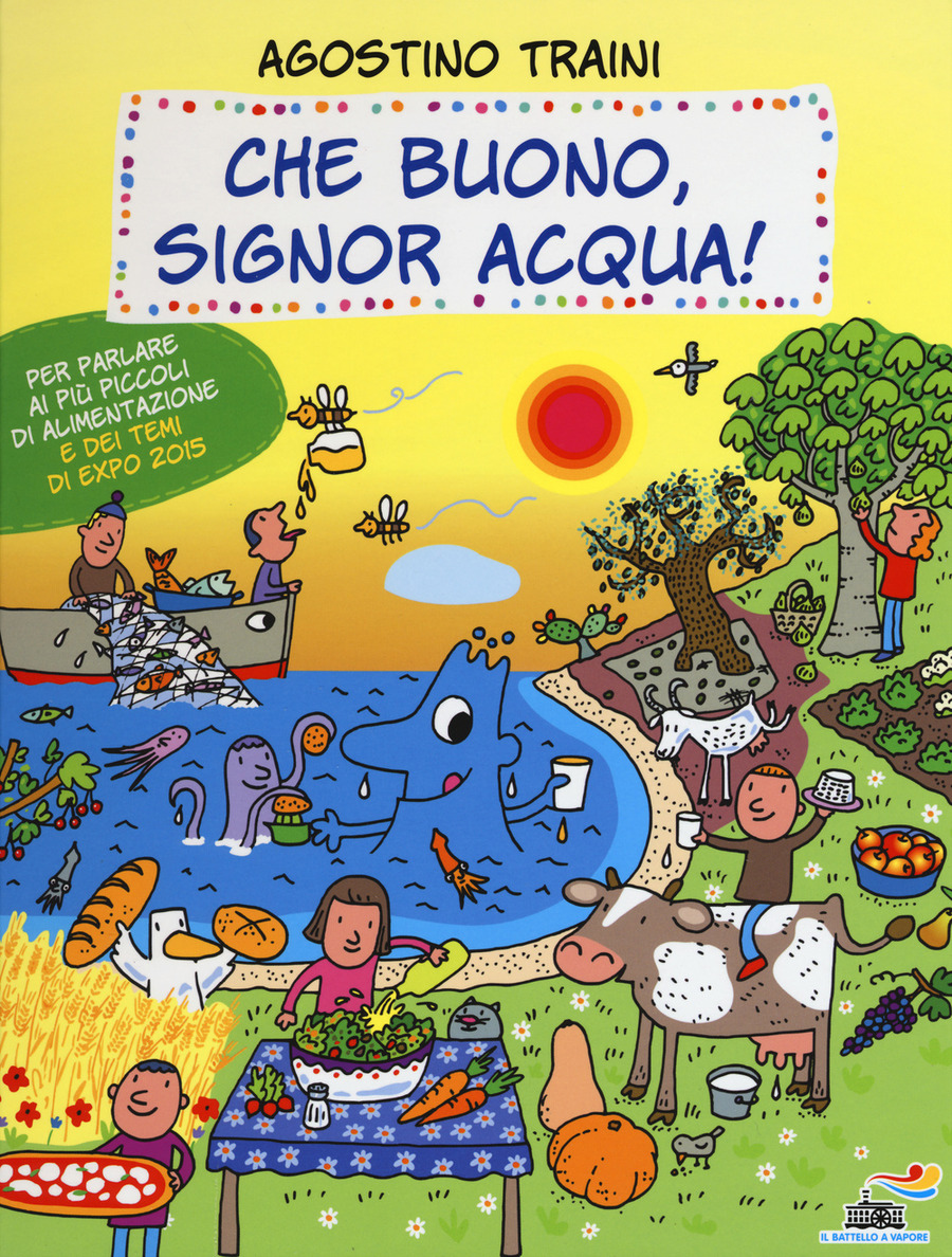 Che buono, signor Acqua! Ediz. illustrata