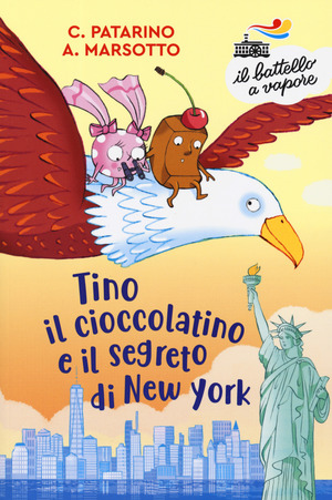 Tino il cioccolatino e il segreto di New York. Ediz. a colori