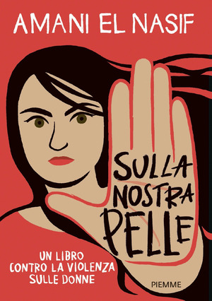 Sulla nostra pelle. Un libro contro la violenza sulle donne Sulla nostra pelle. Un libro contro la violenza sulle donne