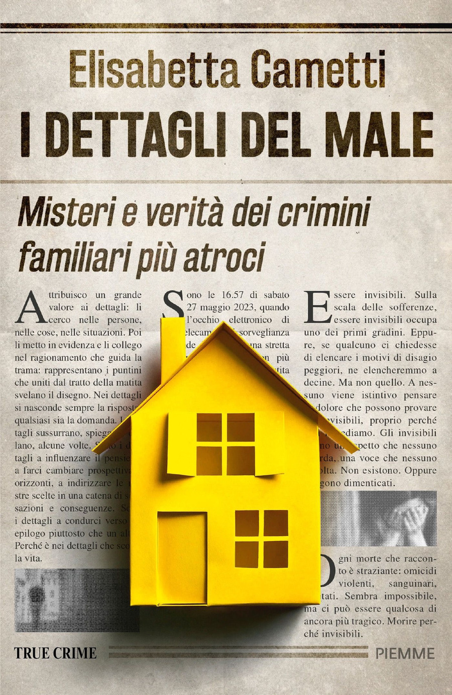 I dettagli del male. Misteri e verità dei crimini familiari più atroci I dettagli del male. Misteri e verità dei crimini familiari più atroci